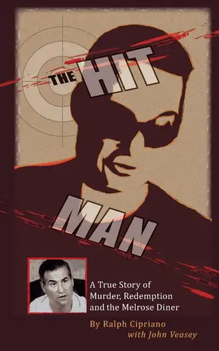 The Hitman: The True Story of Murder, Redemption and the Melrose Diner - Paperback