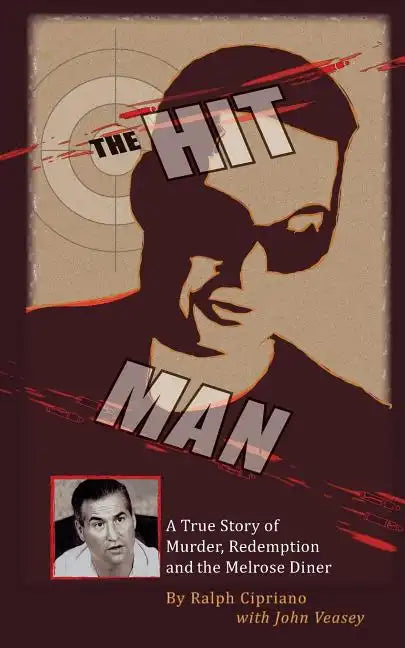 The Hitman: The True Story of Murder, Redemption and the Melrose Diner - Paperback