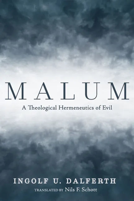 Malum: A Theological Hermeneutics of Evil - Paperback