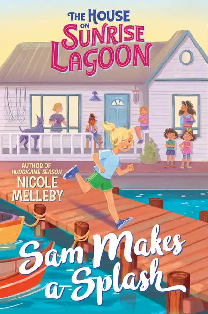 The House on Sunrise Lagoon: Sam Makes a Splash - Hardcover