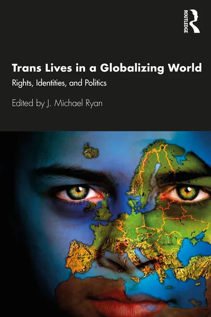 Trans Lives in a Globalizing World: Rights, Identities and Politics - Paperback