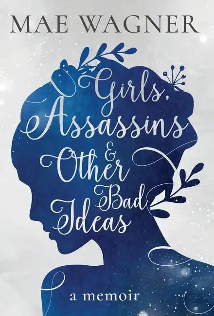 Girls, Assassins & Other Bad Ideas - Hardcover
