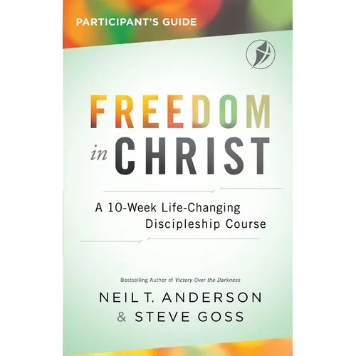 Freedom In Christ Participant's Guide - Paperback