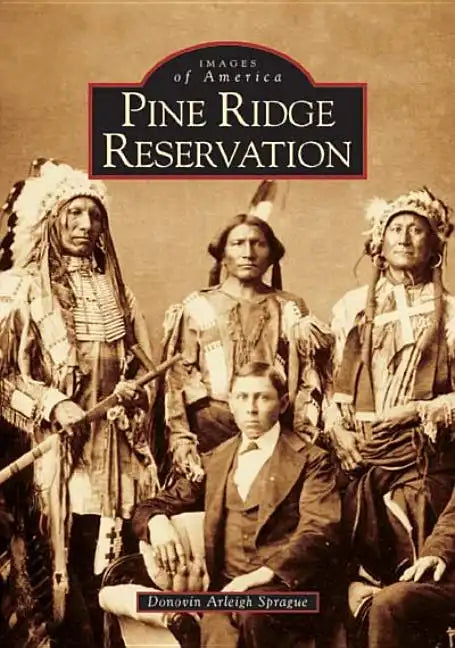 Pine Ridge Reservation, South Dakota - Paperback