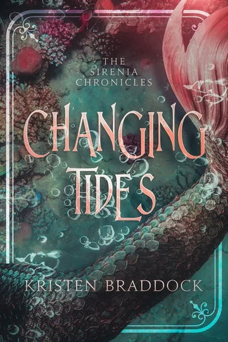 Changing Tides, The Sirenia Chronicles Book 1 - Paperback