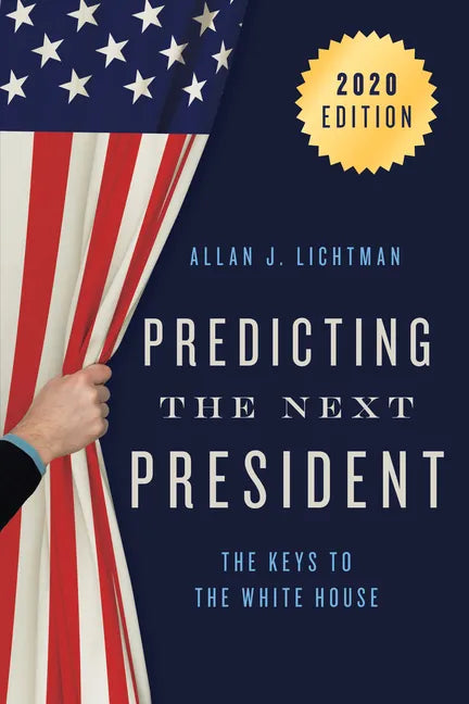 Predicting the Next President: The Keys to the White House - Paperback
