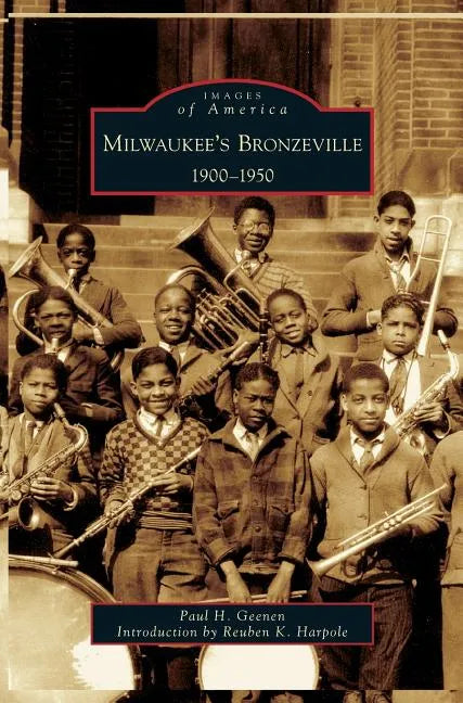 Milwaukee's Bronzeville: 1900-1950 - Hardcover