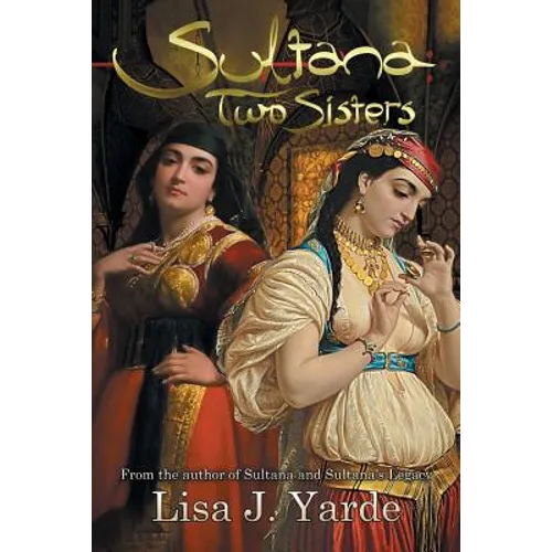 Sultana: Two Sisters: A Novel of Moorish Spain - Paperback