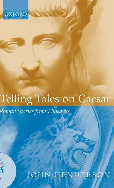Telling Tales on Caesar: Roman Stories from Phaedrus - Hardcover