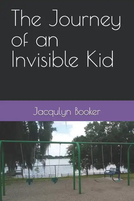 The Journey of an Invisible Kid - Paperback