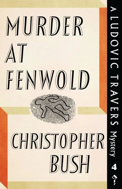 Murder at Fenwold: A Ludovic Travers Mystery - Paperback