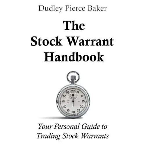 The Stock Warrant Handbook: Your Personal Guide to Trading Stock Warrants - Paperback
