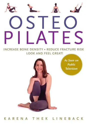 Osteopilates: Increase Bone Density Reduce Fracture Risk Look and Feel Great! - Paperback