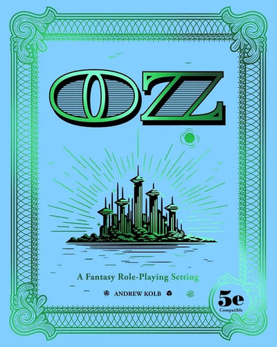 Oz: A Fantasy Role-Playing Setting - Hardcover