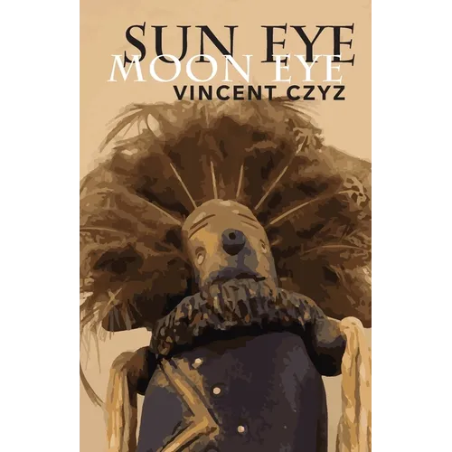 Sun Eye Moon Eye - Paperback