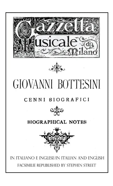 Giovanni Bottesini Cenni Biografici/Biographical Notes - Paperback