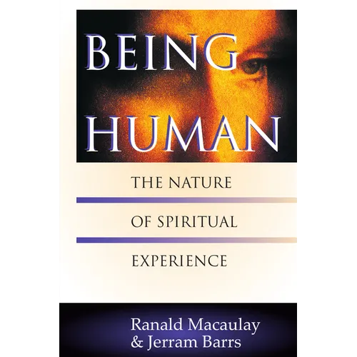 Being Human: The Nature of Spiritual Experience - Paperback