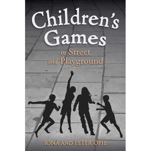 Children's Games in Street and Playground - Paperback