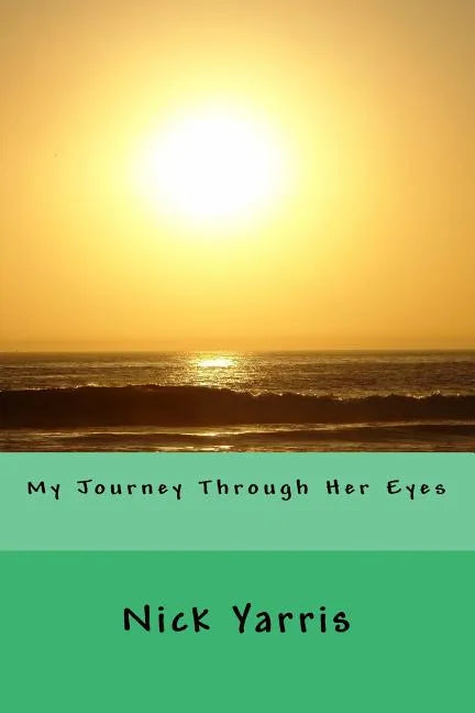 My Journey Through Her Eyes - Paperback