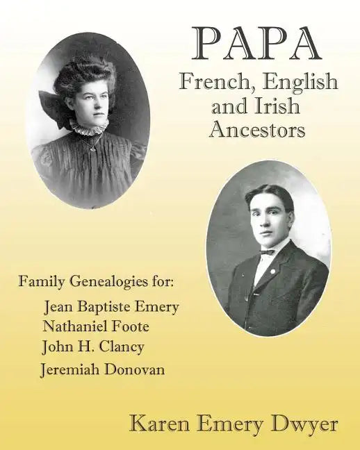 Papa: French, English and Irish Ancestors - Paperback
