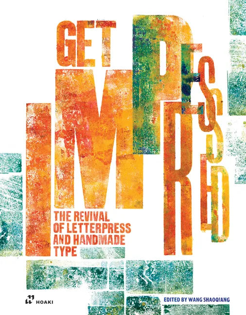 Get Impressed!: The Revival of Letterpress and Handmade Type - Hardcover
