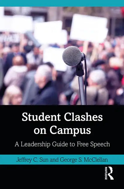 Student Clashes on Campus: A Leadership Guide to Free Speech - Paperback