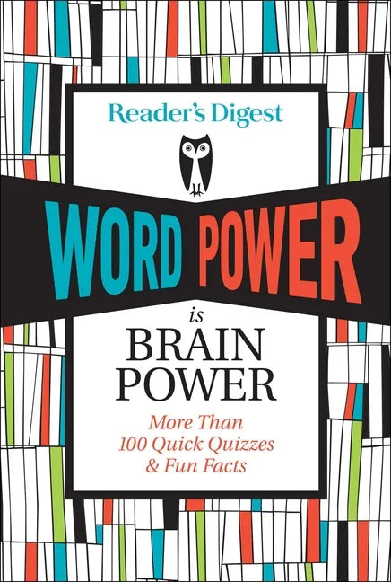 Reader's Digest Word Power Is Brain Power: More Than 100 Quick Quizzes and Fun Facts - Hardcover