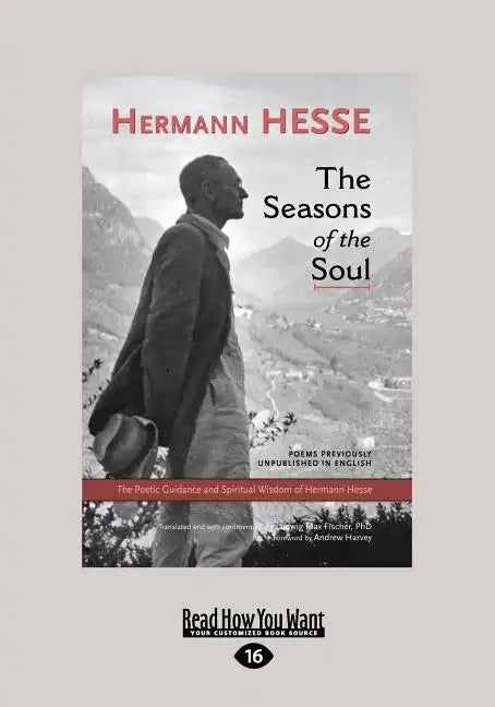 The Seasons of the Soul: The Poetic Guidance and Spiritual Wisdom of Herman Hesse (Large Print 16pt) - Paperback