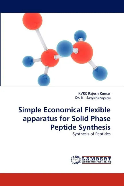 Simple Economical Flexible Apparatus for Solid Phase Peptide Synthesis - Paperback
