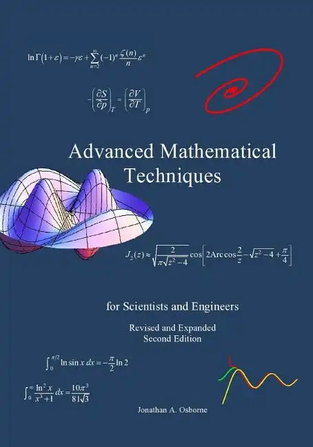 Advanced Mathematical Techniques: for Scientists and Engineers, second edition - Paperback