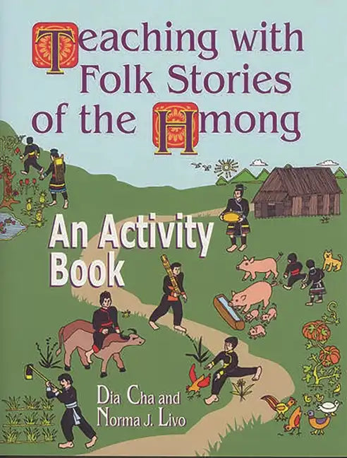 Teaching with Folk Stories of the Hmong: An Activity Book - Paperback