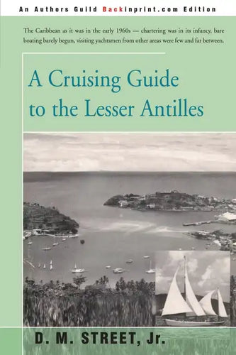A Cruising Guide to the Lesser Antilles - Paperback