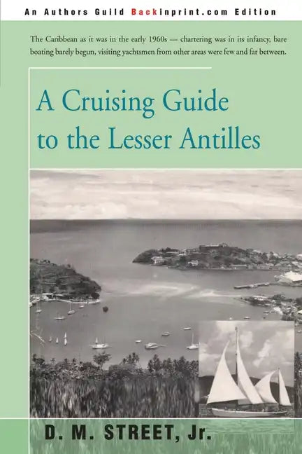 A Cruising Guide to the Lesser Antilles - Paperback
