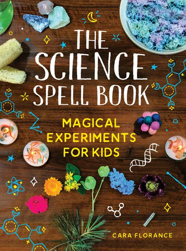 The Science Spell Book: Magical Experiments for Kids - Paperback