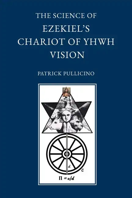 The Science of Ezekiel's Chariot of YHWH Vision as a Synthesis of Reason and Spirit - Paperback