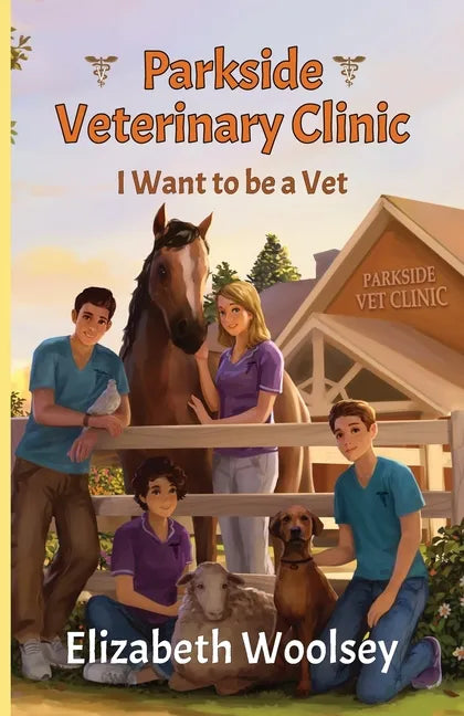 Parkside Veterinary Clinic I want to be a Vet - Paperback