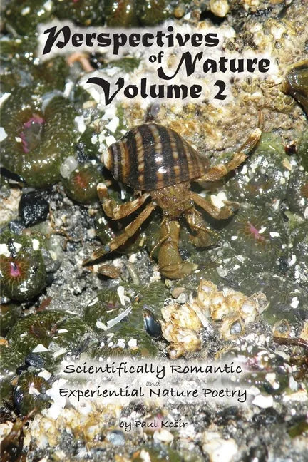 Perspectives of Nature Volume 2: Scientifically Romantic and Experiential Nature Poetry - Paperback