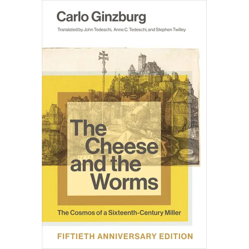 The Cheese and the Worms, Fiftieth Anniversary Edition - Paperback