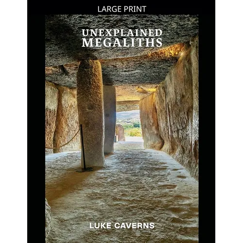 Unexplained Megaliths - Paperback