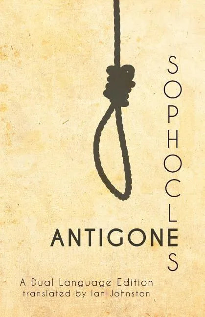 Sophocles' Antigone: A Dual Language Edition - Paperback