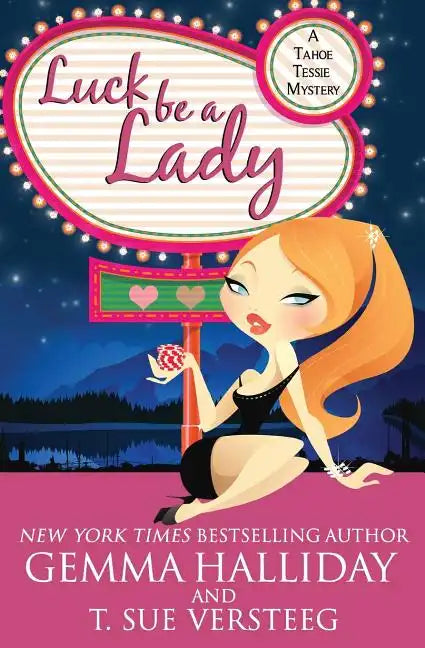 Luck Be A Lady: A Tahoe Tessie Mystery - Paperback