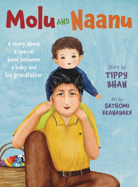 Molu and Naanu: A story about a special bond between a baby and his grandfather - Hardcover