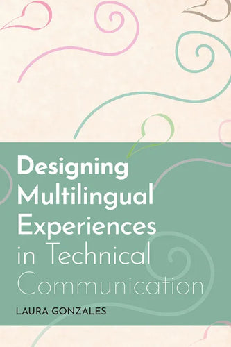 Designing Multilingual Experiences in Technical Communication - Paperback