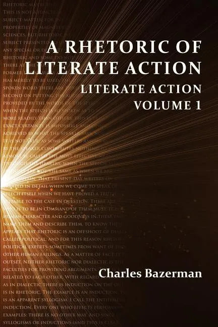 A Rhetoric of Literate Action: Literate Action, Volume 1 - Paperback