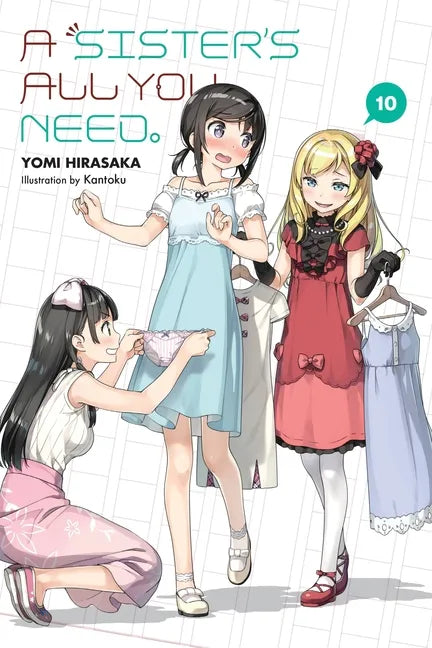 A Sister's All You Need., Vol. 10 (Light Novel): Volume 10 - Paperback