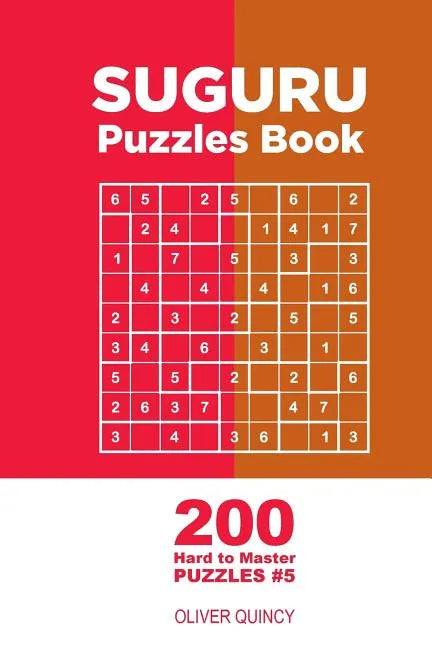 Suguru - 200 Hard to Master Puzzles 9x9 (Volume 5) - Paperback