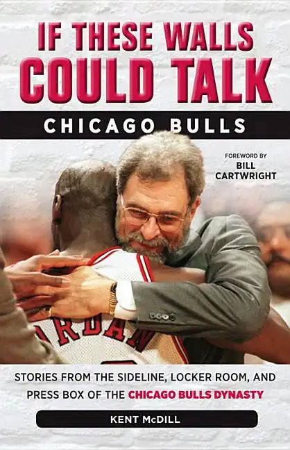 If These Walls Could Talk: Chicago Bulls - Paperback