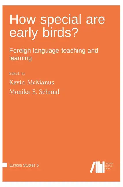 How special are early birds? Foreign language teaching and learning - Hardcover