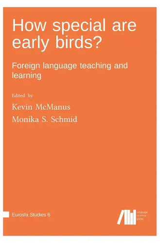 How special are early birds? Foreign language teaching and learning - Hardcover
