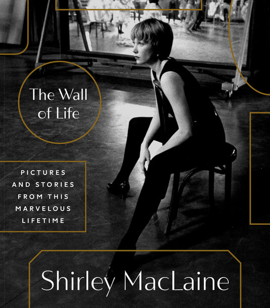 The Wall of Life: Pictures and Stories from This Marvelous Lifetime - Hardcover